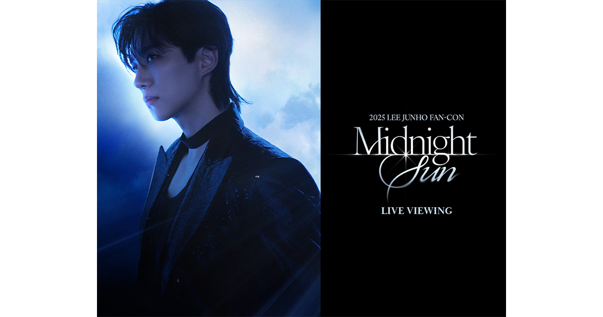 2025 LEE JUNHO FAN-CON 〈Midnight Sun〉 in JAPAN LIVE VIEWING｜2月